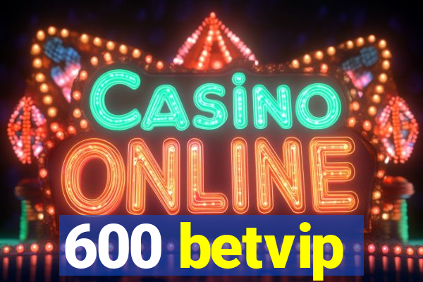 600 betvip